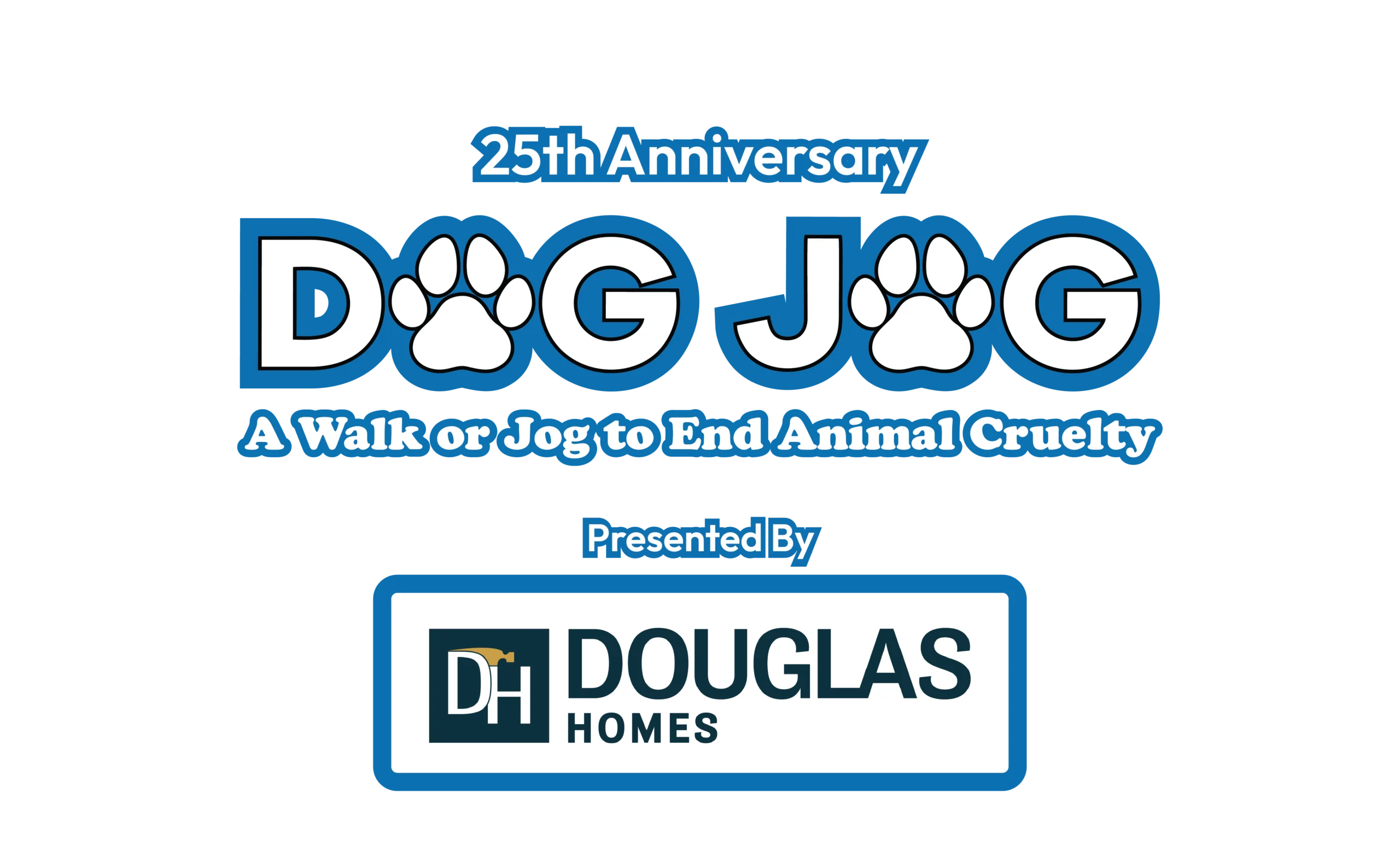 25th Anniversary Dog Jog! A run walk or jog to end animal cruelty. Presented by Douglas Homes